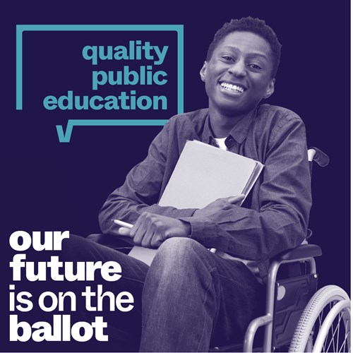 A boy in a wheelchair holding school supplies with the messages quality public education and our future is on the ballot